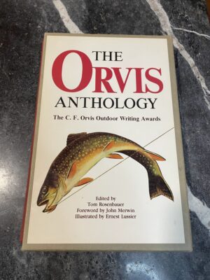 The Orvis Anthology - 1984 Signed Limited 1st Ed.