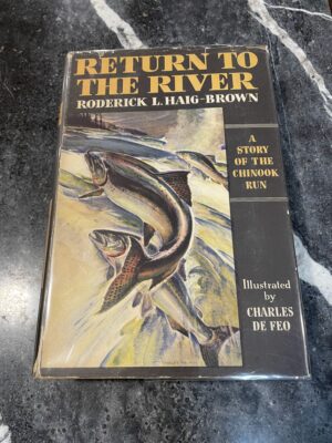 Return to the River - Roderick Haig-Brown - 1941 Signed 1st Ed.