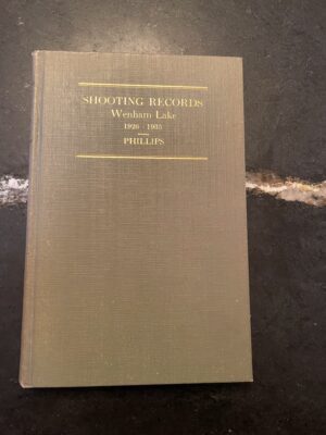 Wenham Lake Shooting Record and the "Farm Bag" 1926-1935 - John C. Phillips - 1936 Presentation Copy
