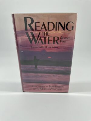 Reading the Water: Adventures in Surf Fishing from Martha's Vineyard - Robert Post - 1988 1st Ed.