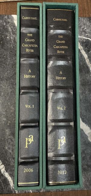The Grand Cascapedia River: A History - vols. 1 & 2 - Hoagy Carmichael - 2006, 2012 - Signed Limited Editions