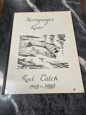 Narraguagus River - Rod Catch 1948-1990 - Narraguagus Salmon Association/Club Limited Edition