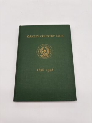 Oakley Country Club: 1898-1948 Handbook