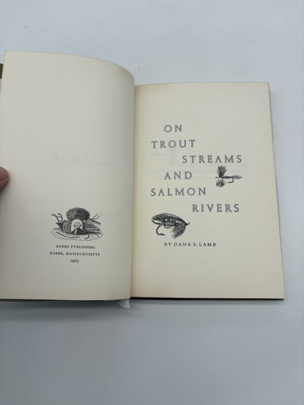 On Trout Streams and Salmon Rivers - Dana Lamb - 1963 Signed Limited Edition