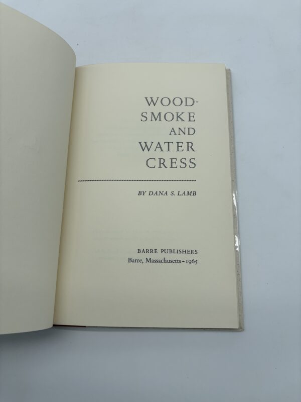 Woodsmoke and Water Cress - Dana Lamb - 1965 Signed Limited Edition