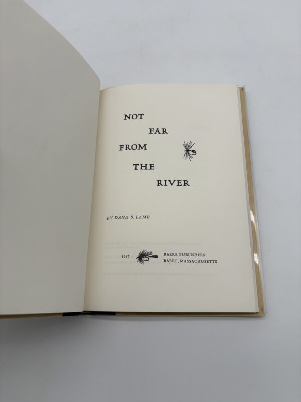 Not Far From the River - Dana Lamb - 1967 Signed, Deluxe, 1st Ed. w/ Extras