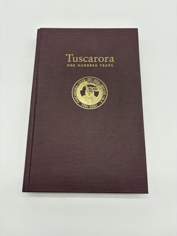 Tuscarora: One Hundred Years 1901-2002 w/ Provenance