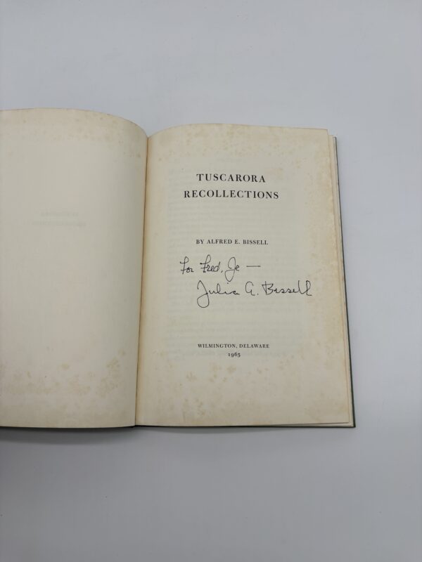 Tuscarora Recollections - Alfred Bissell - 1965 Signed w/ Ephemera