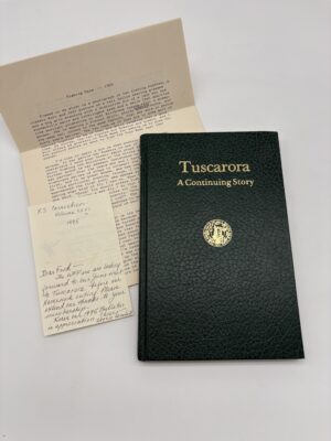 Tuscarora: A Continuing Story - Fred Colie - 1984 Signed Author's Copy w/ Ephemera