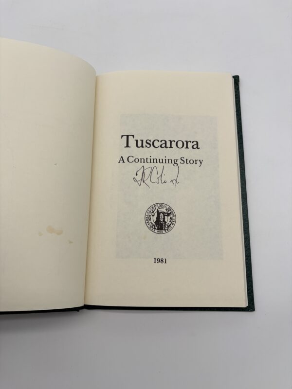 Tuscarora: A Continuing Story - Fred Colie - 1984 Signed Author's Copy w/ Ephemera
