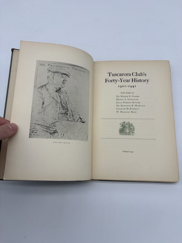 Tuscarora Club's Forty-Year History 1901-1941 - Limited 1st Ed.