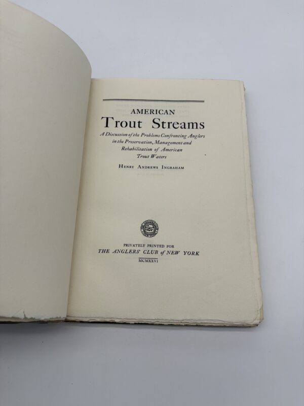 American Trout Streams - Henry Ingraham - 1926 Signed Limited 1st Ed.