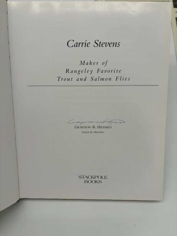 Carrie G. Stevens: Maker of Rangeley Favorite Trout and Salmon Flies - G. Hilyard - 2000 Signed w/ Ephemera