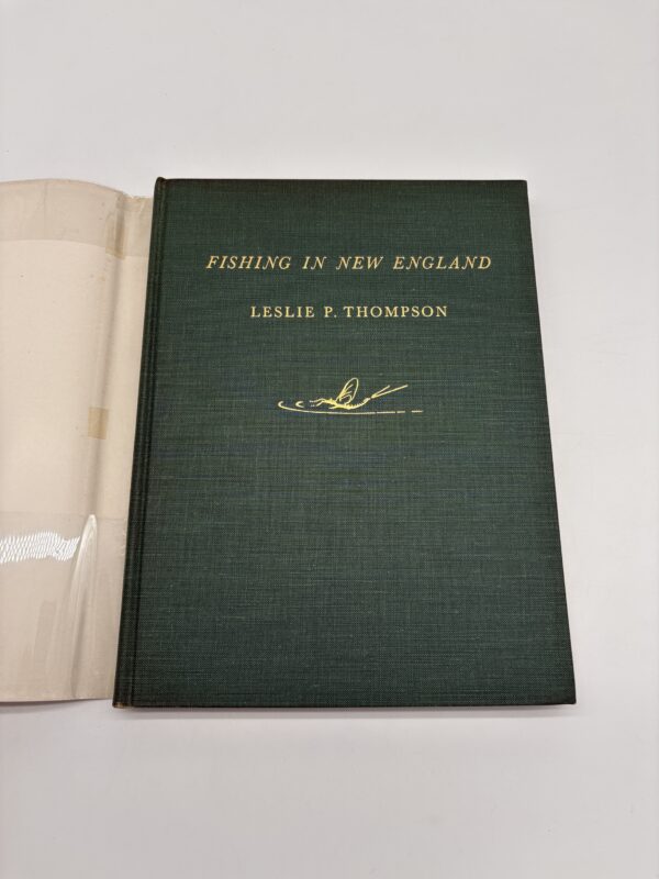 IMG_8855 Fishing in New England - Leslie Thompson - 1955 1st Ed. Signed by Sparse Grey Hackle