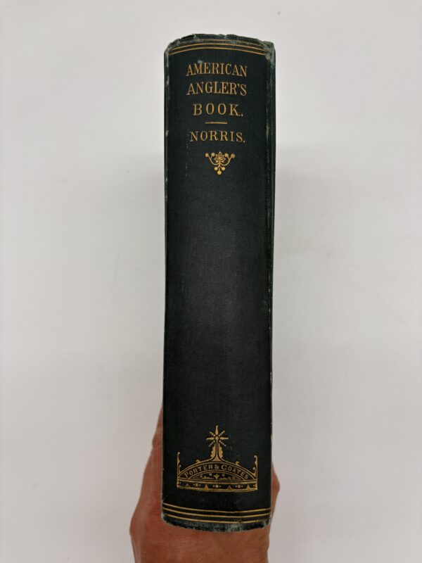 American Angler's Book - Thaddeus Norris - 1877 Memorial Edition
